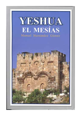 Libro Yeshua el Mesías, de Manuel Hernández Gómez